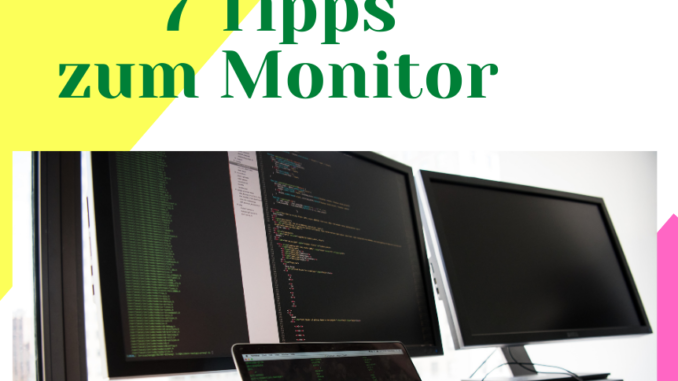 Ergonomie am Arbeitsplatz 7 Tipps zum Monitor