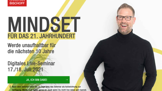 Christian Bischoff Mindset für das 21. Jahrhundert Juli 2021